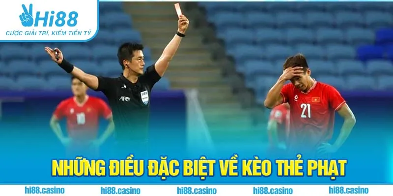 Những thông tin giá trị về kèo thẻ phạt mà bet thủ nên tìm hiểu