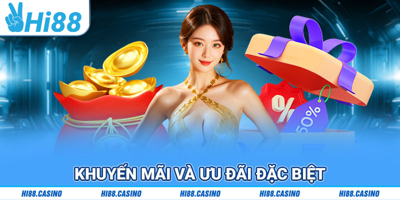 Khuyến mãi và ưu đãi đặc biệt