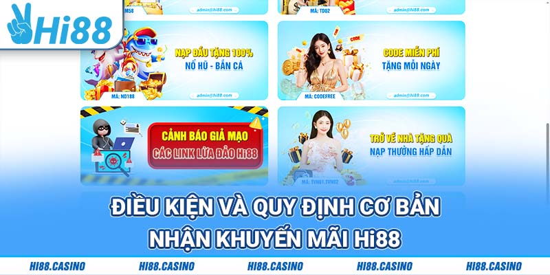 Điều kiện và quy định cơ bản nhận khuyến mãi Hi88